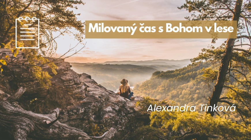 Milovaný čas s Bohom v lese