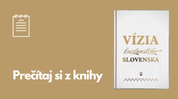 Prečítaj si z knihy: Vízia kresťanského Slovenska - kol. autorov