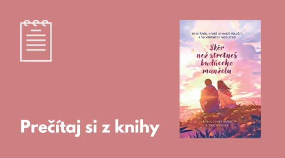 Prečítaj si z knihy: Skôr než stretneš budúceho manžela - Robin Jones Gunn a Tricia Goyer