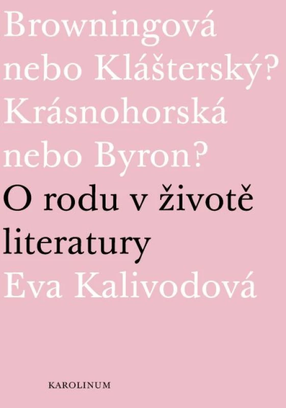 Browningová nebo Klášterský? Krásnohorská nebo Byron?