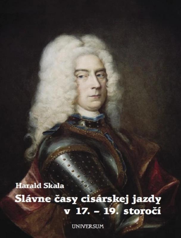 Slávne časy cisárskej jazdy v 17. - 19. storočí