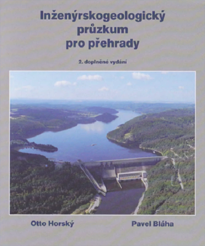 Inženýrskogeologický průzkum pro přehrady, aneb „co nás také poučilo“