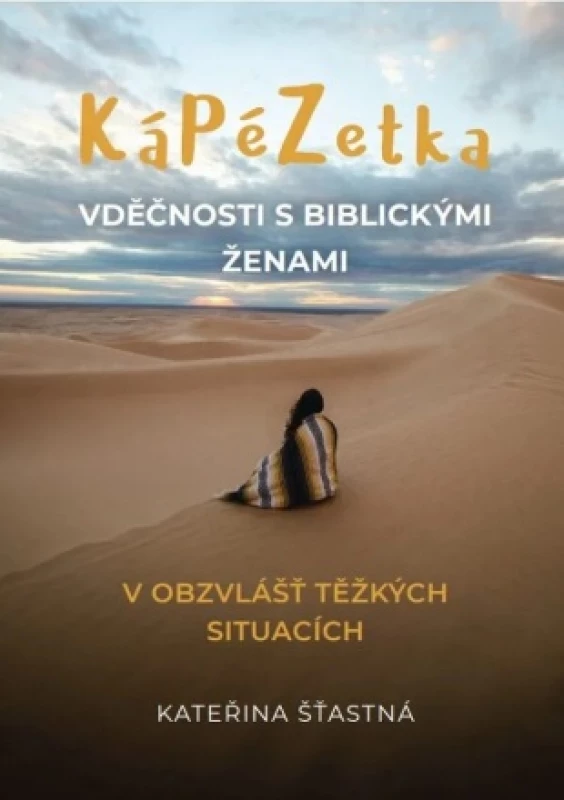 KáPéZetka vděčnosti s biblickými ženami v obzvlášť těžkých situacích