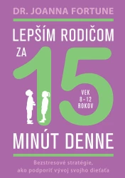 Lepším rodičom za 15 minút denne: 8-12 rokov