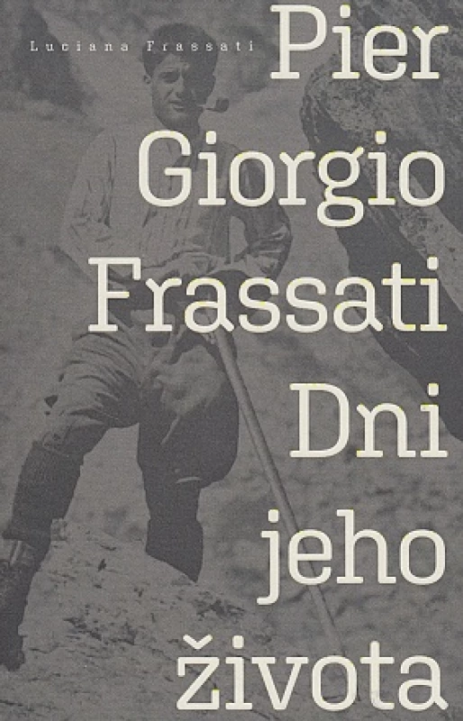 Pier Giorgio Frassati – Dni jeho života