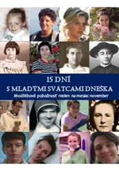 15 dní s mladými svätcami dneška