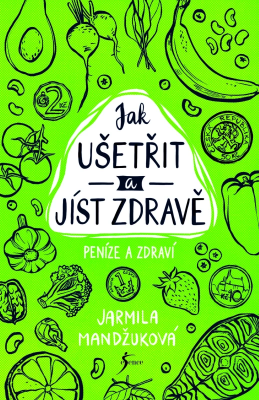 Peníze a zdraví – Jak ušetřit a jíst zdravě