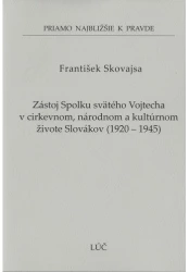 Zástoj Spolku svätého Vojtecha v cirkevnom, národnom a kultúrnom živote Slovákov 1920 - 1945 (61)