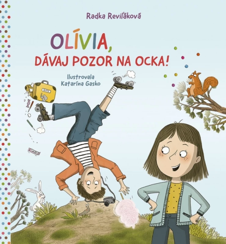 Olívia, dávaj pozor na ocka!