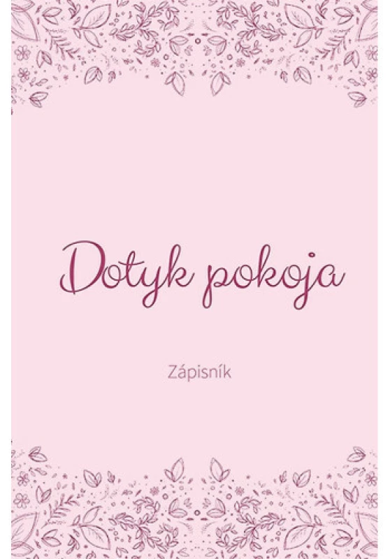 Zápisník - Dotyk pokoja