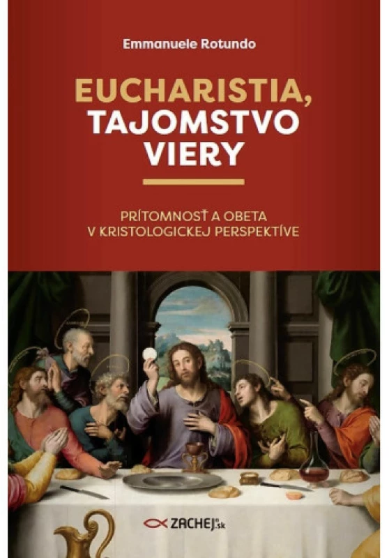 Eucharistia, tajomstvo viery