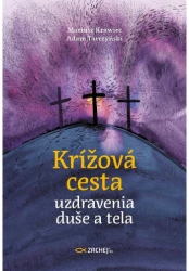 Krížová cesta uzdravenia duše a tela