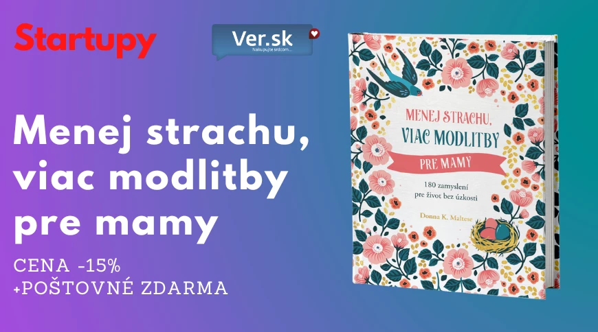 Menej strachu, viac modlitby pre mamy