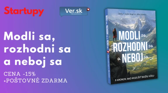 Modli sa, rozhodni sa a neboj sa